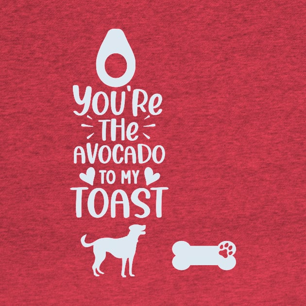 you are the avocado to my toast t shirt by gorgeous wall art